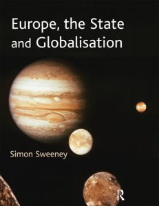 Europe, the State and Globalisation by Simon Sweeney