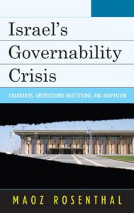 https://rowman.com/ISBN/9781498513418/Israels-Governability-Crisis-Quandaries-Unstructured-Institutions-and-Adaptation