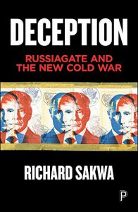 Deception: Russiagate and the New Cold War