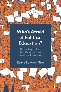 Who's Afraid of Political Education? The Challenge to Teach Civic Competence and Democratic Participation