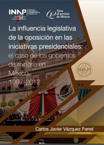 La influencia legislativa de la oposición en las iniciativas presidenciales: el caso de los gobiernos de minoría en México, 1997-2012