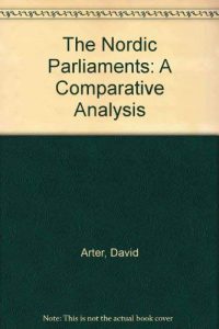 The Nordic Parliaments: A Comparative Analysis