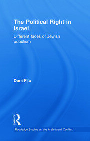 The Political Right in Israel Different Faces of Jewish Populism By Dani Filc