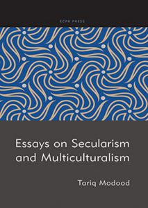 Essays on Secularism and Multiculturalism By Tariq Modood