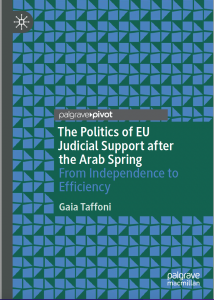 The Politics of EU Judicial Support after the Arab Spring
From Independence to Efficiency