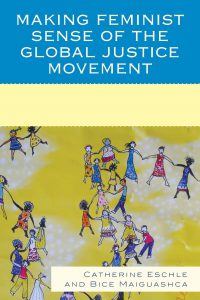Making Feminist Sense of the Global Justice Movement by Catherine Eschle
