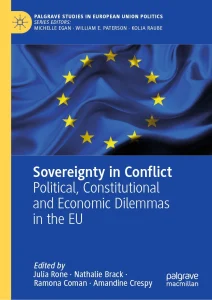 Sovereignty in Conflict Political, Constitutional and Economic Dilemmas in the EU