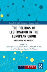 The Politics of Legitimation in the European Union Legitimacy Recovered?