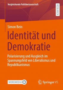 Identität und Demokratie: Polarisierung und Ausgleich im Spannungsfeld von Liberalismus und Republikanismus