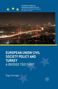 European Union Civil Society Policy and Turkey: A Bridge Too Far?