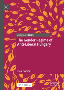 The Gender Regime of Anti-Liberal Hungary