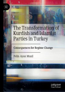 The Transformation of Kurdish and Islamist Parties in Turkey: Consequences for Regime Change
