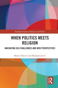 When Politics Meets Religion: Navigating Old Challenges and New Perspectives