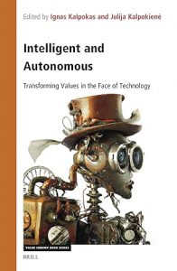 Intelligent and Autonomous: Transforming Values in the Face of Technology