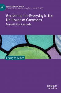 Gendering the Everyday in the UK House of Commons: Beneath the Spectacle