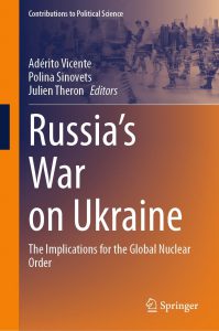 Russia’s War on Ukraine: The Implications for the Global Nuclear Order