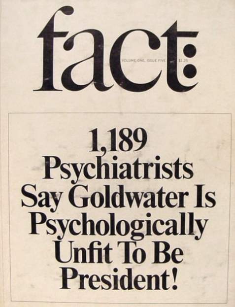 Beige magazine cover with black text which says 'Fact: 1,189 Psychiatrists Say Goldwater Is Psychologically Unfit To Be President!