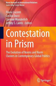 Orange and red ook cover: Contestation in Prism: The Evolution of Norms and Norm Clusters in Contemporary Global Politics. Edited by Flavia Lucenti et al. 