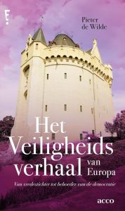 Het veiligheidsverhaal van Europa: Van vredestichter tot behoeder van de democratie