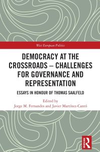 Democracy at the Crossroads – Challenges for Governance and Representation: Essays in Honour of Thomas Saalfeld for Governance and Representation (West European Politics)